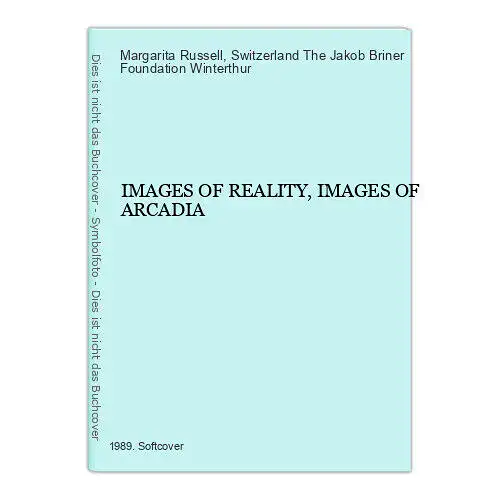 7761 Margarita Russell IMAGES OF REALITY, IMAGES OF ARCADIA +Abb