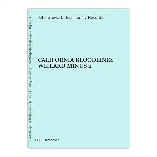 3952 John Stewart CALIFORNIA BLOODLINES - WILLARD MINUS 2 HC +Abb