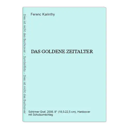 396 Ferenc Karinthy DAS GOLDENE ZEITALTER HC SEHR GUTER ZUSTAND!