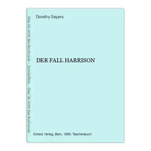 7026 Dorothy Sayers DER FALL HARRISON Scherz classic Krimi