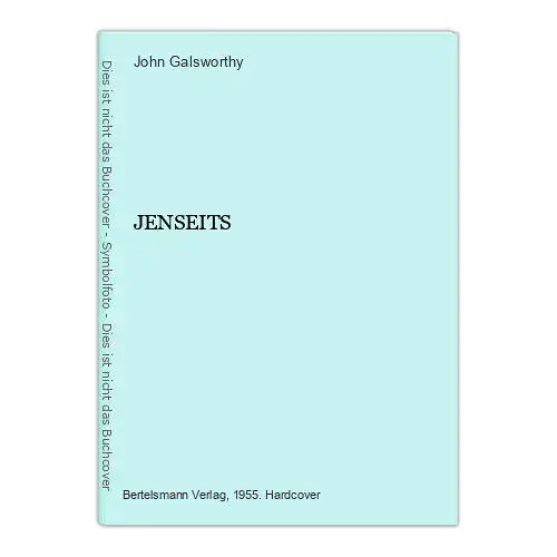 542 John Galsworthy JENSEITS HC SEHR GUTER ZUSTAND! ROMAN