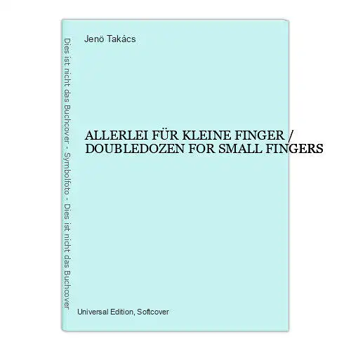 6974 Jenö Takács ALLERLEI FÜR KLEINE FINGER / DOUBLEDOZEN FOR SMALL FINGERS