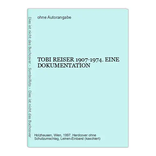 7751 TOBI REISER 1907-1974. EINE DOKUMENTATION HC