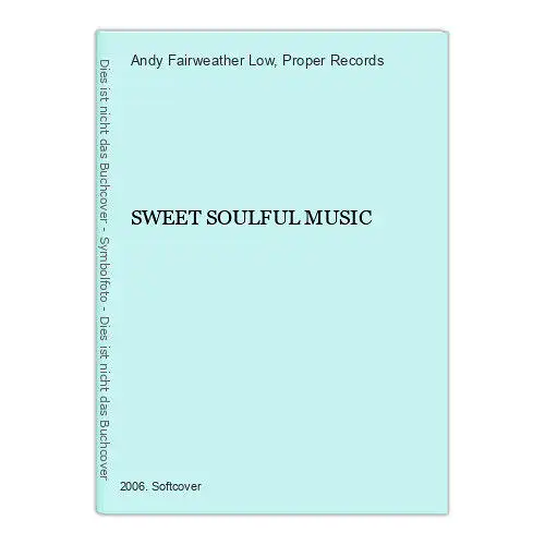 3953 Andy Fairweather Low SWEET SOULFUL MUSIC +Abb Proper Records