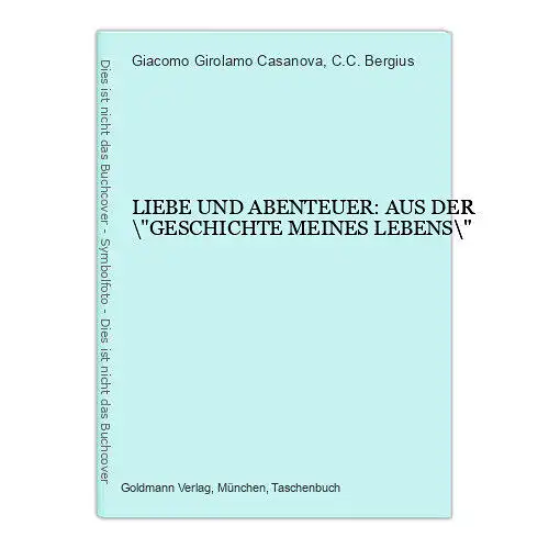 7139 Casanova LIEBE UND ABENTEUER: AUS DER "GESCHICHTE MEINES LEBENS"