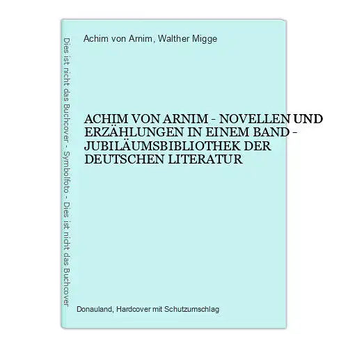 4434 Achim von Arnim ACHIM VON ARNIM - NOVELLEN UND ERZÄHLUNGEN IN EINEM BAND -