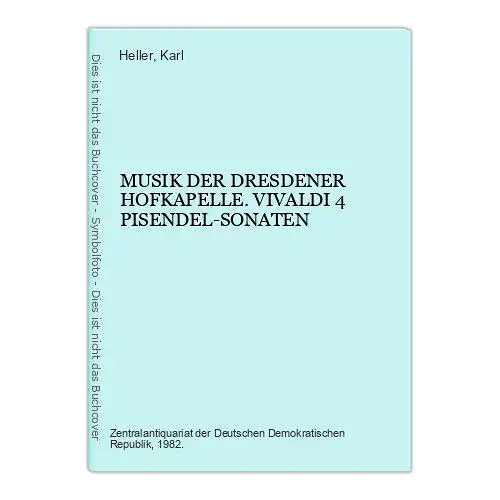 1929 MUSIK DER DRESDENER HOFKAPELLE. VIVALDI 4 PISENDEL-SONATEN