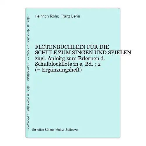 9132 Heinrich Rohr FLÖTENBÜCHLEIN FÜR DIE SCHULE ZUM SINGEN UND SPIELEN zugl