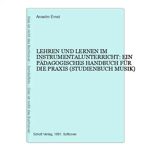 1750 Anselm Ernst LEHREN UND LERNEN IM INSTRUMENTALUNTERRICHT