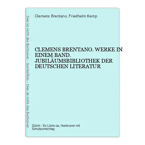 4433 Clemens Brentano CLEMENS BRENTANO. WERKE IN EINEM BAND. JUBILÄUMSBIBLIOTHE