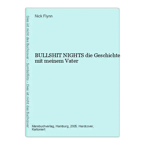 Nick Flynn BULLSHIT NIGHTS die Geschichte mit meinem Vater HC +Abb