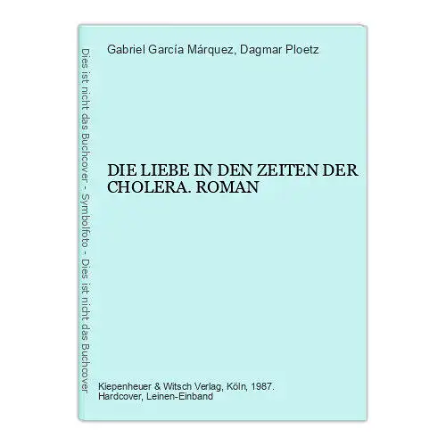 9842 Gabriel García Márquez DIE LIEBE IN DEN ZEITEN DER CHOLERA ROMAN HC