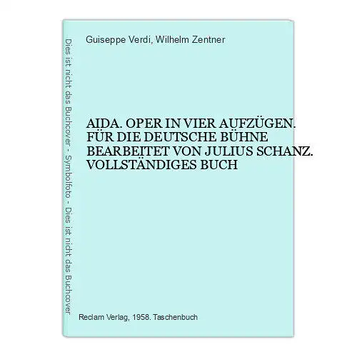 6461 Guiseppe Verdi AIDA. OPER IN VIER AUFZÜGEN. FÜR DIE DEUTSCHE BÜHNE BEARBEI