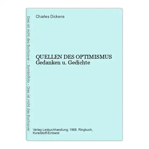 Charles Dickens QUELLEN DES OPTIMISMUS Gedanken u. Gedichte +Abb