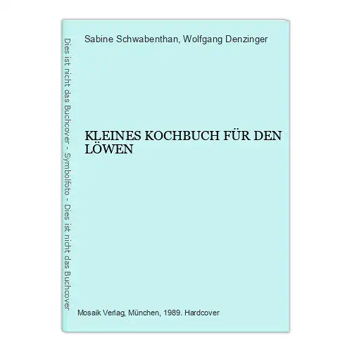 7382 Sabine Schwabenthan KLEINES KOCHBUCH FÜR DEN LÖWEN HC +Illus