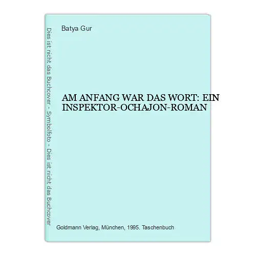 7253 Batya Gur AM ANFANG WAR DAS WORT: EIN INSPEKTOR-OCHAJON-ROMAN