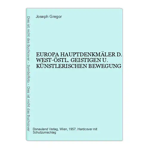 2276 Gregor EUROPA HAUPTDENKMÄLER D WEST-ÖSTL. GEISTIGEN U KÜNSTLERISCHEN BEWEGG