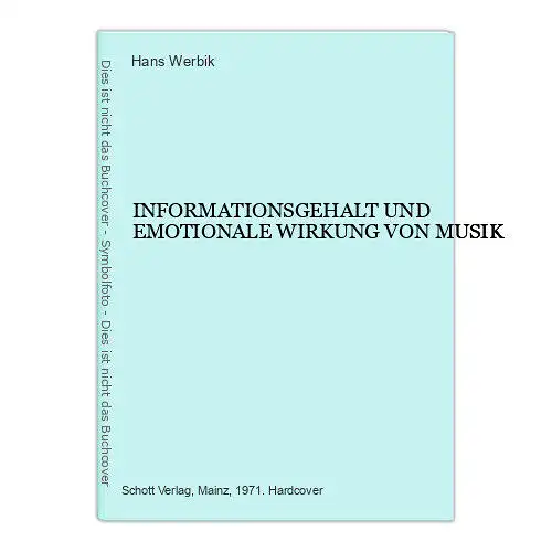 2619 Hans Werbik INFORMATIONSGEHALT UND EMOTIONALE WIRKUNG VON MUSIK HC +Abb