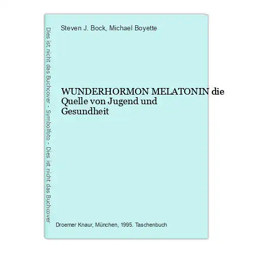 6913 Steven J. Bock WUNDERHORMON MELATONIN die Quelle von Jugend und Gesundheit