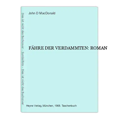 6271 John D. MacDonald FÄHRE DER VERDAMMTEN: ROMAN Heyne