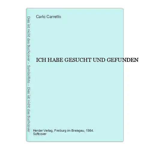 3893 Carlo Carretto ICH HABE GESUCHT UND GEFUNDEN Herder