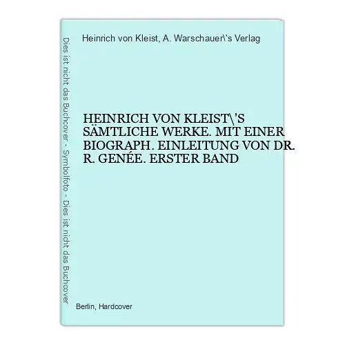 6083 H. V. KLEIST\'S SÄMTL. WERKE MIT E. BIOGRAPH. EINLEITUNG V. DR. GENÉE Bd I