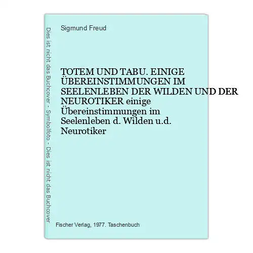 4742 Sigmund Freud TOTEM UND TABU. EINIGE ÜBEREINSTIMMUNGEN IM SEELENLEBEN DER W