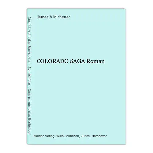 7244 James A. Michener COLORADO SAGA Roman HC Molden Verlag