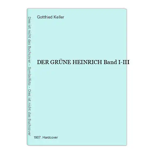 1266 Gottfried Keller DER GRÜNE HEINRICH Band I-III HC