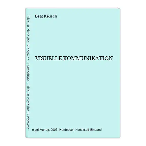 Beat Keusch VISUELLE KOMMUNIKATION acht Arbeiten 2003 HC +Abb