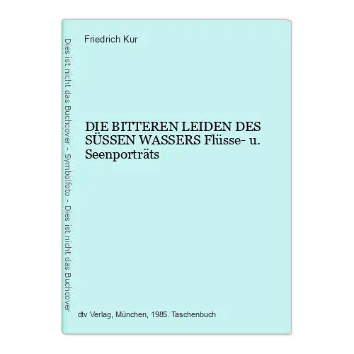 1943 DIE BITTEREN LEIDEN DES SÜSSEN WASSERS Flüsse- u. Seenporträts +Abb