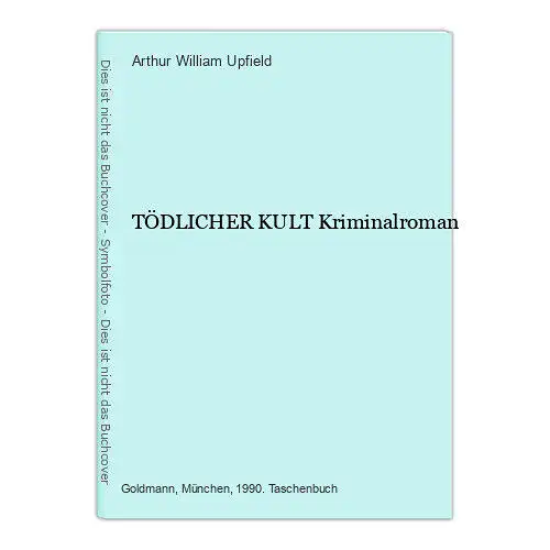 1328 Arthur William Upfield TÖDLICHER KULT Kriminalroman