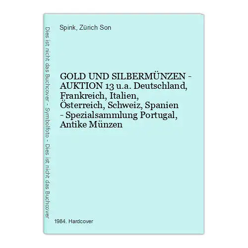 436 Spink & Son, Zürich GOLD UND SILBERMÜNZEN - AUKTION 13