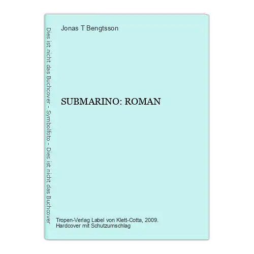 332 Jonas T Bengtsson SUBMARINO: ROMAN HC SEHR GUTER ZUSTAND!