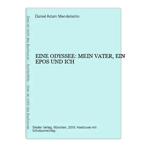 7105 Daniel Adam Mendelsohn EINE ODYSSEE: MEIN VATER, EIN EPOS UND ICH HC +Abb