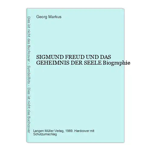 687 Georg Markus SIGMUND FREUD UND DAS GEHEIMNIS DER SEELE Biographie HC