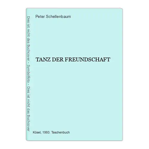 6695 Peter Schellenbaum TANZ DER FREUNDSCHAFT. dtv Verlag