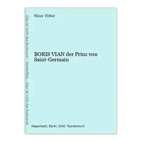 919 Klaus Völker BORIS VIAN der Prinz von Saint-Germain