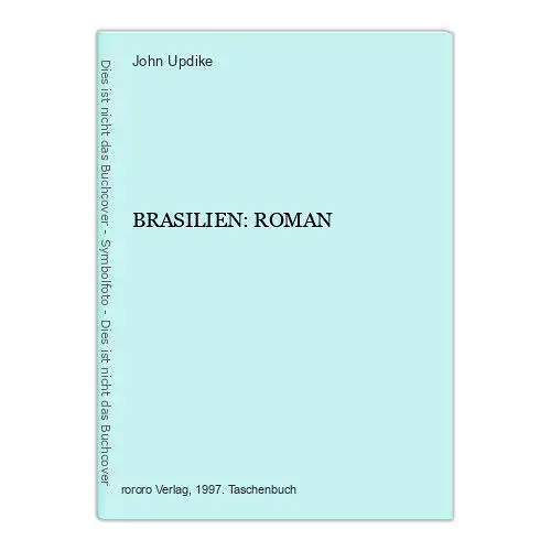 7330 John Updike BRASILIEN: ROMAN rororo Rowohlt Verlag