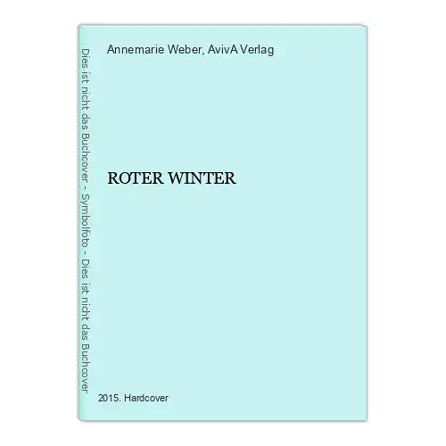 7172 Annemarie Weber ROTER WINTER Roman HC AvivA Verlag