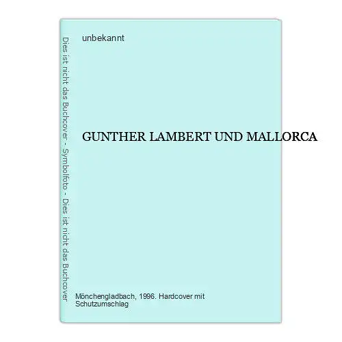 6655 unbekannt GUNTHER LAMBERT UND MALLORCA HC +Abb lambert