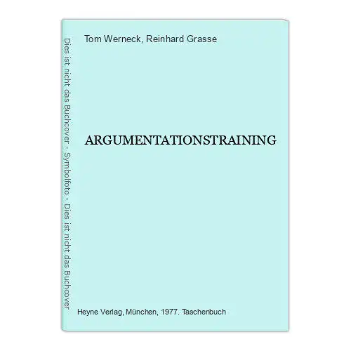 2974 Tom Werneck ARGUMENTATIONSTRAINING +Ilus Heyne Verlag