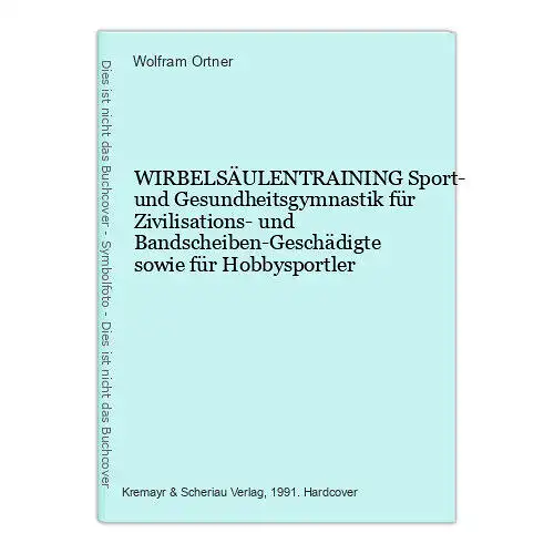 1849 Wolfram Ortner WIRBELSÄULENTRAINING Sport- und Gesundheitsgymnastik...