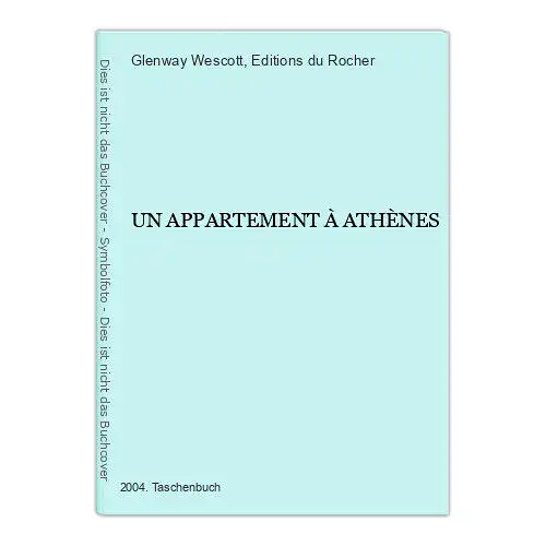 3919 Glenway Wescott UN APPARTEMENT À ATHÈNES Editions du rocher