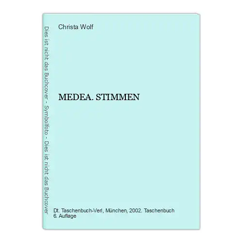 4722 Christa Wolf MEDEA. STIMMEN. Deutscher Taschebuch Verlag. München. 6. Aufla