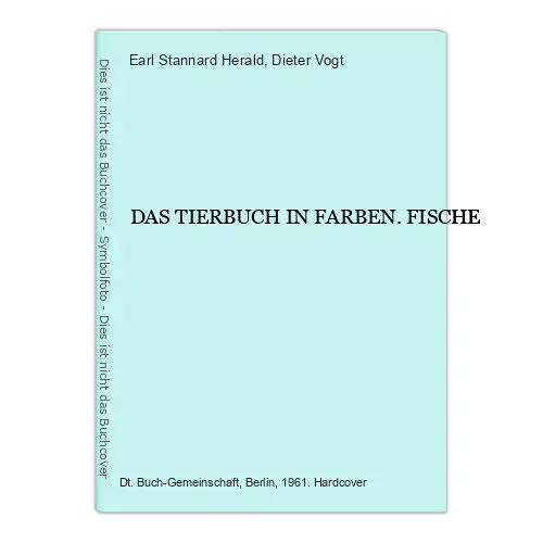 9075 Earl Stannard Herald DAS TIERBUCH IN FARBEN. FISCHE HC +Abb