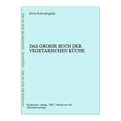 7171 DAS GROSSE BUCH DER VEGETARISCHEN KÜCHE HC + Abb