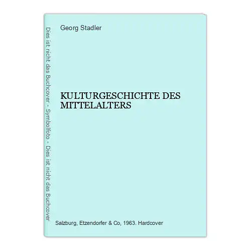 8978 Georg Stadler KULTURGESCHICHTE DES MITTELALTERS HC +Abb