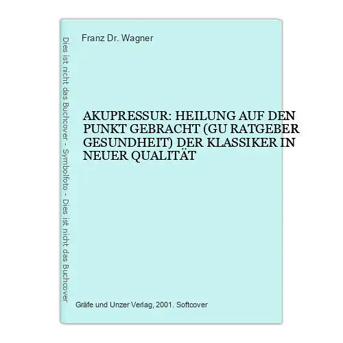 5215 Dr. Wagner AKUPRESSUR: HEILUNG AUF DEN PUNKT GEBRACHT