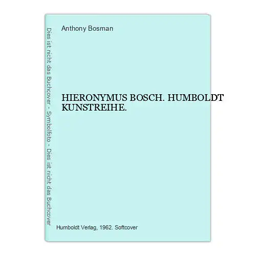 3108 Anthony Bosman HIERONYMUS BOSCH. HUMBOLDT KUNSTREIHE. +Abb